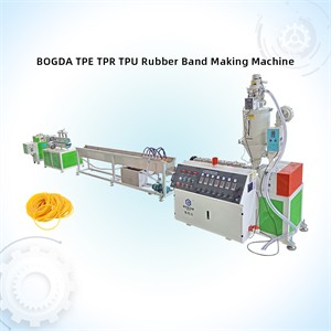 Best BOGDA TPR TPE TPU Elastic Rubber Band Making